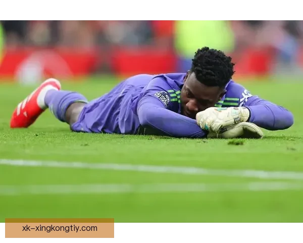 曼联欲换奥纳纳锁定五千万铁腰